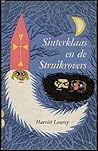 Sinterklaas en de struikrovers by Harriet Laurey