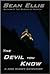 The Devil You Know--A Nick Kismet thriller