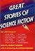 Great Stories of Science Fi...