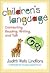 Children's Language: Connecting Reading, Writing, and Talk (Language and Literacy Series)