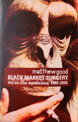 Black Market Surgery : The On-Line Manifestos