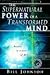 Supernatural Power of the Transformed Mind by Bill Johnson