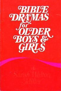 Bible Dramas for Older Boys and Girls
