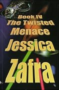 Book IV: The Twisted Menace