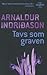 Tavs som graven by Arnaldur Indriðason