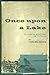 Once Upon a Lake : A History of Lake Minnetonka and It's People