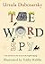 The Word Spy by Ursula Dubosarsky The Word Spy by Ursula Dubosarsky