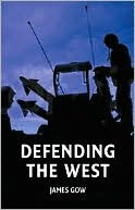 Defending the West (Hardcover)
