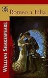 Romeo a Júlia by William Shakespeare