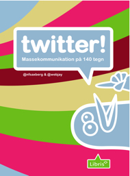 Twitter! - massekommunikation på 140 tegn