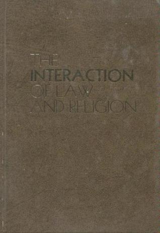 The Interaction of Law and Religion