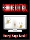 Remote Control by Cheryl Kaye Tardif
