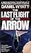 The Last Flight of the Arrow