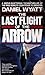 The Last Flight of the Arrow