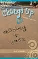 Change Up (Ashley Clarke, #2)