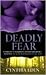 Deadly Fear (Deadly, #1)