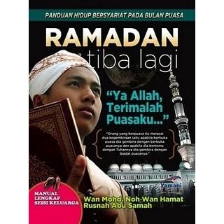 Ramadhan Tiba Lagi By Wan Mohd Noh Wan Hamat