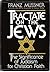 Tractate on the Jews: The Significance of Judaism for Christian Faith