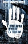 Opnieuw en opnieuw en opnieuw by Joost Vandecasteele
