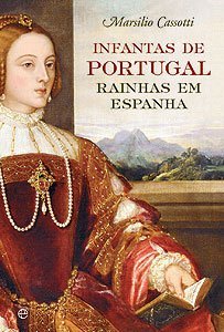 Infantas de Portugal, Rainhas em Espanha