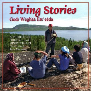 Living Stories / Godi Weghàà Ets' eèda (Hardcover)
