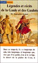 Légendes Et Récits De La Gaule Et Des Gaulois