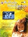 Multiple Intelligences: Teaching Kids The Way They Learn, Grade K