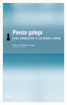 Poesia Galega - Das Origens à Guerra Civil (Paperback)
