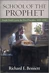 School of the Prophet: Joseph Smith Learns the First Principles, 1820-1830 School of the Prophet: Joseph Smith Learns the First Principles, 1820-1830