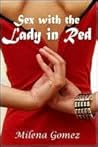 Sex with the Lady in Red by Milena Gomez
