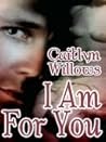 I Am For You