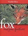 Fox and Fine Feathers by Narelle Oliver