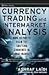 Currency Trading and Intermarket Analysis by Ashraf Laidi