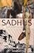 Sadhus: Going Beyond The Dr...