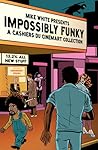 Impossibly Funky: A Cashiers du Cinemart Collection