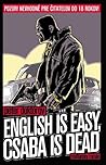 English is easy, Csaba is dead