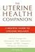 The Uterine Health Companio...