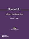 Johnny Get Your Gun by Monroe H. Rosenfeld