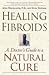 Healing Fibroids: A Doctor'...