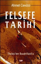 Felsefe Tarihi : Thales'ten Baudrillard'a (Paperback)