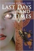 Last Days and Times (Last Days and Times, #1)