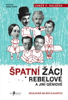 Špatní žáci, rebelové a jiní géniové