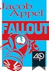 Fallout by Jacob Appel
