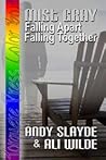 Mist Gray: Falling Apart Falling Together