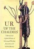 Ur of the Chaldees: A Revised and Updated Edition of Sir Leonard Woolley's Excavations at Ur