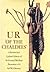 Ur of the Chaldees: A Revis...