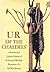 Ur of the Chaldees: A Revised and Updated Edition of Sir Leonard Woolley's Excavations at Ur