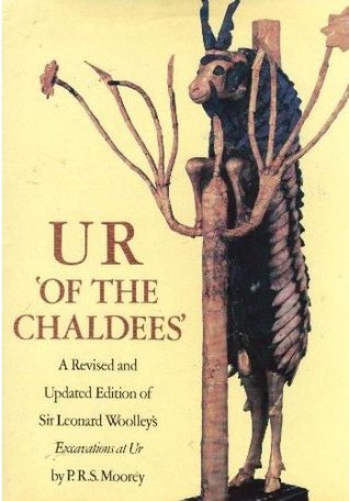 Ur of the Chaldees: A Revised and Updated Edition of Sir Leonard Woolley's Excavations at Ur (Hardcover)