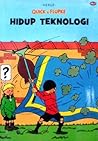 Hidup Teknologi (Quick & Flupke) Hidup Teknologi (Quick & Flupke)