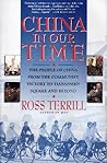 China in Our Time: The Epic Saga of the People's Republic from the Communist Victory to Tiananmen Square and Beyond